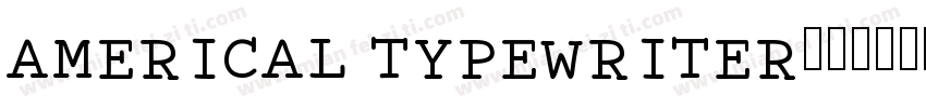 AMERICAL TYPEWRITER字体转换